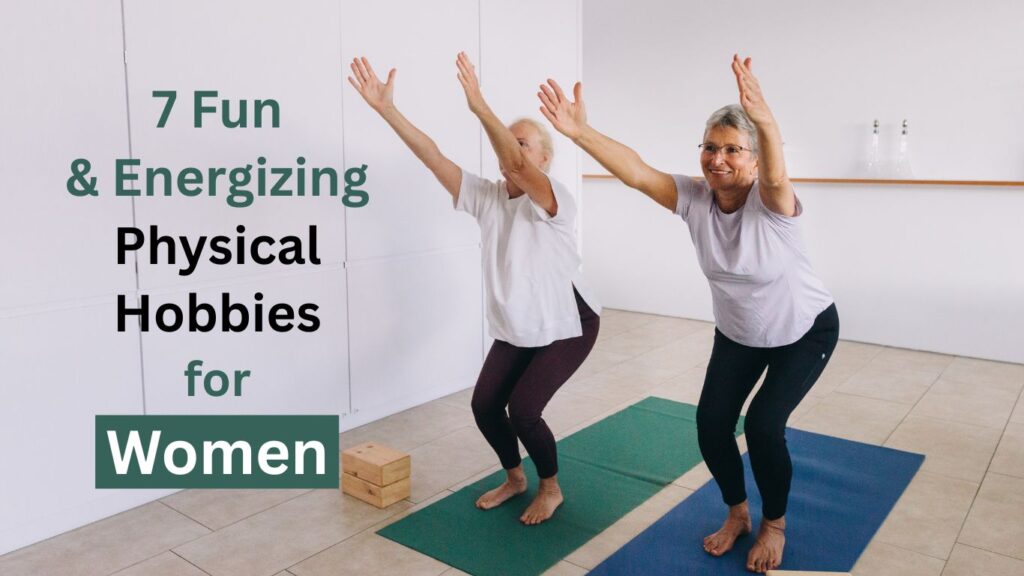 Physical Hobbies for Women